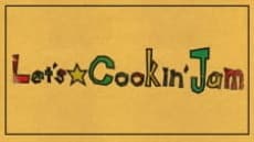 Let's☆Cookin' Jam